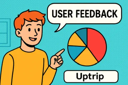 Uptrip User Feedback